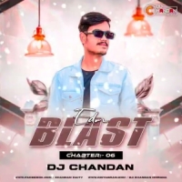 Edm Blast Chapter 06 (2025) Dj Chandan Moroda