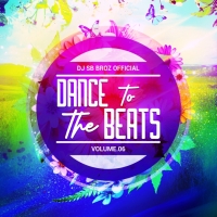 DJ SB BroZ Official - Dance To The Beats Episode 06