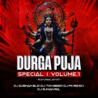 DURGA PUJA SPCL VOL.01 (2024) DJ SUBHAM BLS X DJ TOM BBSR X PK REMIX X DJ SUMAN RKL