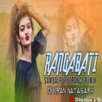 RANGABATI (SAMBALPURI TRANCE REMIX) DJ KIRAN NAYAGARH