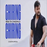 CHIRING CHIRING NISHA TA CHADHILA REMIX   DJ ADITYA OFFICIAL