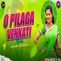 O Pilaga Venkati (Telugu Remix) DJ Manik 2024