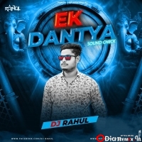 EK DANTAYA (FEEL THE BASS)DJ RAHUL