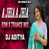 A JHIA A JHIA (TRANCE MIX) DJ ADITYA