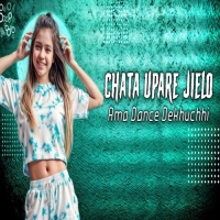 Chhata Upare Jielo Ama Dance Dekhuchhi (Bhashani Trance Mix) Dj Kiran