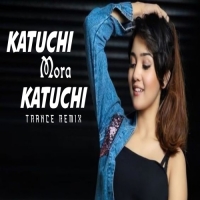 Katuchi Mora Katuchi (Pro Trance Remix 2024) Dj Kiran