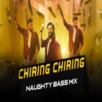 CHIRING CHIRING NISA TA (NAUGHTY BASS MIX) DJ SIPU DKL