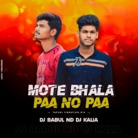 Mate Bhala Paa Na Paa (Tapori Vibration Mix) DJ Babul Nd DJ Kalia