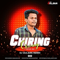 CHIRING CHIRING (TAPORI MIX) DJ GULSAN