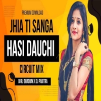 JHIA TI SANGA HASI DAUCHI (CIRCUIT MIX) DJ RJ BHADRAK X DJ PABITRA NAYAGARH