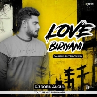 Love Biriyani (Sambalpuri Ut Rhythm Mix) Dj Robin Angul