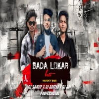 BADA LOKAR BETI (NAUGHTY BASS SAMBALPURI) DJ SANDIP X DJ ADITYA DJ ADI PROFESSIONAL