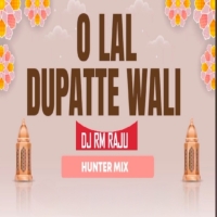 O Lal Dupatta Wali (Hunter Trance Mix) Dj Rm Raju