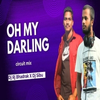 OH MY DARLING (CIRCUIT MIX) DJ RJ BHADRAK X DJ SIBU NAYAGARH