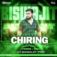 Chiring Chiring (Trance X Desi) Dj Biswajit Pnr