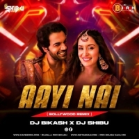 Aayi Nai   Stree 2 (Remix) Dj Shibu x Dj Bikash