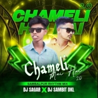 CHAMELI HAI HAI 2.0 (SAMBALPUR REMIX) DJ SAMBIT DKL ND DJ SAGAR