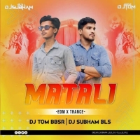 Matali (Odia Edm x Trance) Dj Tom Bbsr x Dj Subham Bls