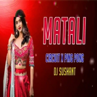 Matali (Odia Circuit X Ping Pong) Dj Sushant