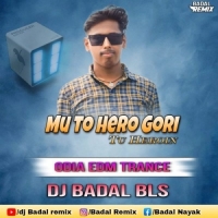 Mu To Hero Gori Tu Heroin (Edm Mix) Dj Badal Bls