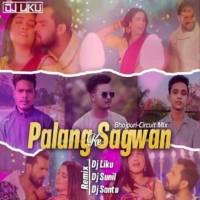 Palang Sagwan Tut Jaye Raja Ji (Circuit Mix) Dj Liku X Dj Santu X Dj Sunil