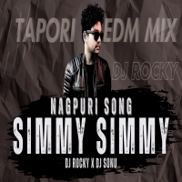 SIMMY SIMMY (TAPORI EDM MIX) DJ ROCKY X DJ SONU