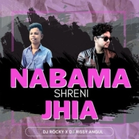 NABAMA SRENI JHIA TA (TAPORI EDM MIX) DJ ROCKY X DJ RISSY ANGUL