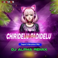 Chiridelu Fadidelu Re Mor Love Latter (Tapori Vibration Mix) Dj Alpha