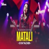 Matali Toka (RoadShow Edition Remix) Dj Sk Talcher