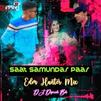 Saat Samundar Paar (Edm Hunter Mix) Dj Dipak Bk