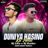 DUNIYA HASINO KA MELA (EDM DROP MIX) DJ RAIDER X DJ LIKU