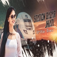 Station Bazar Jhiati (Ut Vibe Remix) Dj Kiran Nayagarh