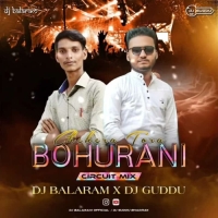 BOHURANI CHEHERA TORA (CIRCUIT MIX) DJ BALARAM X DJ GUDDU