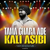 Tama Ghara Ade Kali Asibi (Tapori Edm Mix) Dj Aditya Official