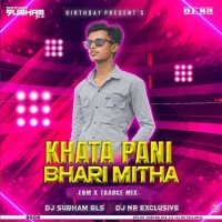 Khata Pani Bhari Mitha Lagiba (Edm X Trance) Dj Subham Bls X Dj Nr Exclusive