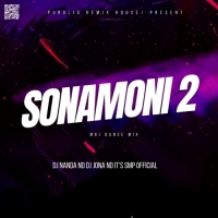 Sonamoni 2 (Mbj Dance Mix) DJ Nanda Nd DJ Jona Nd It's Smp