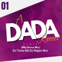 A Dada Re (Mbj Dance Mix) Dj Tuna Nd Dj Rajen Bro