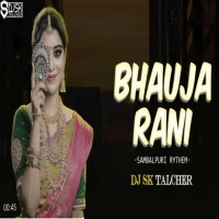 Bhauja Rani (Sambalpuri Rhythm) Dj Sk Talcher