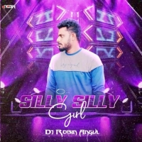 O Silly Silly Girl (Odia Ut Rhythm Mix) Dj Robin Angul