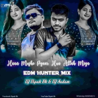 Haan Mujhe Pyaar Hua Allah Miya (Edm Hunter Mix) Dj Dipak Bk X Dj Sudam