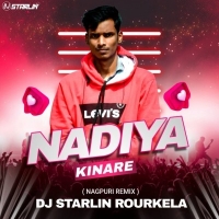 NADIYA KINARE (NAGPURI REMIX) DJ STARLIN ROURKELA