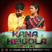 KANA HEIGALA (SBP UT MIX) DJ RAKESH RKL