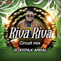 Riva Riva (Circuit Mix) Dj Deepak Arisal