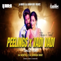 Peelings x Vadi Vadi (Circuit x Vibe) Dj Mental x DJ Subham Bbsr