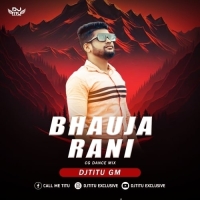 Bhauja Rani (Cg Dance Mix) Dj Titu Gm