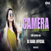 CAMERA WALI MAIDAM (EDM TAPORI MIX) DJ BABA OFFICIAL