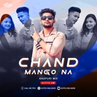 Chand Mango Na ( Nagpuri Mix ) DjTitu Gm