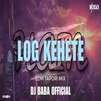 LOG KEHETE HAIN KI (SAMBALPURI EDM TAPORI MIX) DJ BABA OFFICIAL