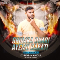 Ghumra Dhari Ayemu Barati(Sbp Ut Rhythm Mix)Dj Robin Angul