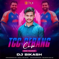 TCC DERANG CUP (EDM TRANCE) DJ BIKASH